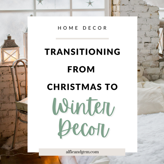 How To Transition From Christmas to Winter Decor